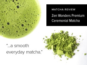 Zen Wonders Premium Ceremonial Matcha | Matcha Reviews